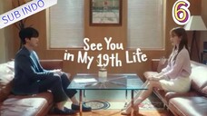 See You in My 19th Life Eps.6 HD | Sub Indo🍁