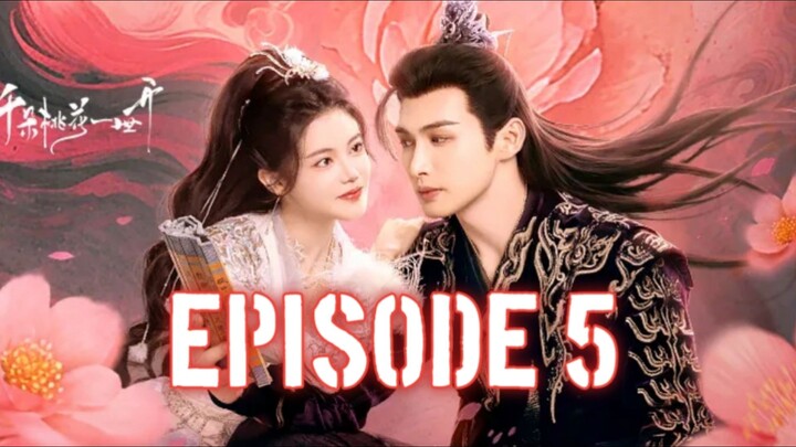 The Blossoming Love(2025) Episode 5