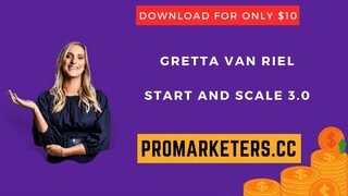 Gretta Van Riel – Start And Scale 3.0