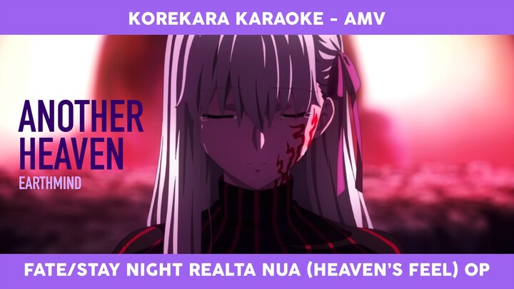 [AMV] Another Heaven - Earthmind (Fate/Stay Night Realta Nua - Heaven’s Feel Opening)