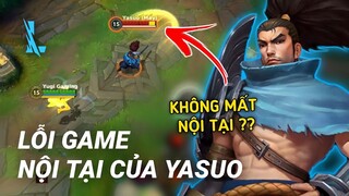 Tốc Chiến | Nội Tại Của Yasuo Không Bị Mất Giáp Khi Trúng Skill - Bug Yasuo | Yugi Gaming