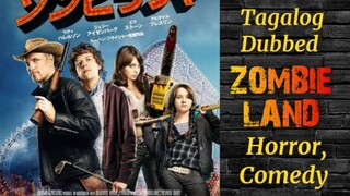 *Zombie land* ( TAGALOG DUBBED ) Horror, Comedy