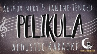 PELIKULA - Janine Teñoso & Arthur Nery ( Acoustic Karaoke )