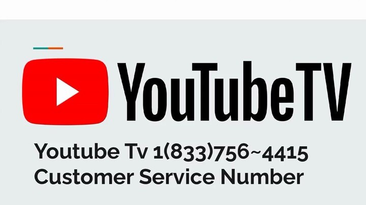 Youtube Live TV Customer Service Phone +1~833~756-4415