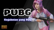 PUBG: Kegabutan Yang HQQ! | PUBG MOBILE