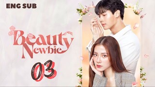 [Thai Series] Beauty Newbie | Episode 3 | ENG SUB