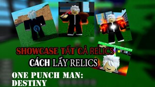 SHOWCASE TẤT CẢ RELICS VÀ CÔNG DỤNG CỦA NÓ TRONG ONE PUNCH MAN: DESTINY ROBLOX