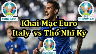 Khai Mạc VCK Euro 2020 (2021) - Thông Tin Trước Trận Đấu