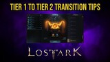 Tier 1 to Tier 2 Transition Tips - Lost Ark