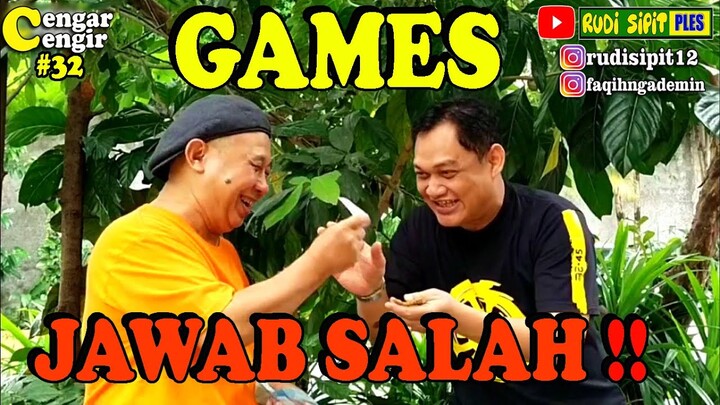 GAMES - JAWAB SALAH ❗!!  #CengarCengir_32 || Rudi Sipit Ples