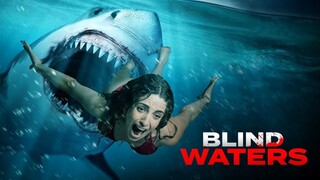 Watch Movie :  Blind Waters 2023 Trailer : link in the  description