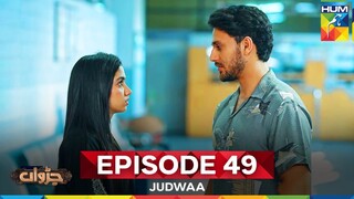 Judwaa episode 49 Pakistani drama hum tv 8 may