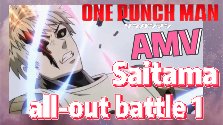 [One-Punch Man]  AMV | Saitama all-out battle 1