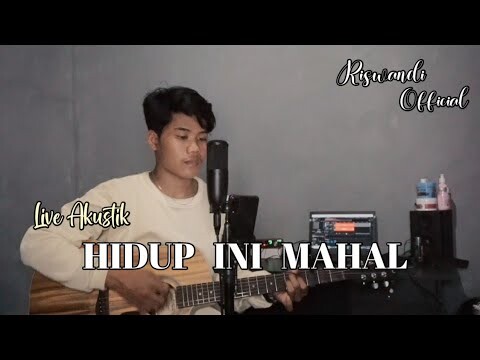 HIDUP INI MAHAL BILA DI FIKIRKAN (Live Akustik) - COVER RISWANDI