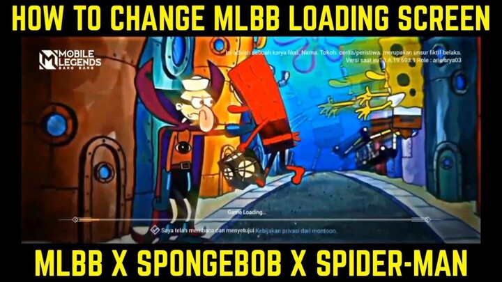 HOW TO CHANGE MOBILE LEGENDS LOADING SCREEN TO SPONGEBOB X SPIDER-MAN | SAJIDCH GAMING