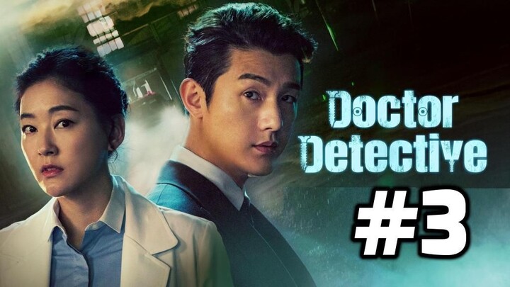 Doctor Detective Episode 3