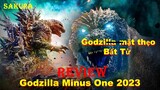 REVIEW PHIM GODZILLA MẶT THẸO BẤT TỬ || GODZILLA MINUS ONE 2023 || SAKURA REVIEW