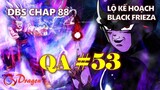QA53 Hé lộ thông tin Dragon Ball Super 88 Kuhan có thể đánh bại Vegito