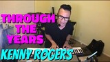 THROUGH THE YEARS - Kenny Rogers (Cover by Bryan Magsayo - Online Request)