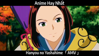 Hanyou no Yashahime「 AMV 」Hay Nhất