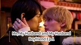 Me, My Husband and My Husband Boyfriend Ep.1 (Japanese BL 2023)