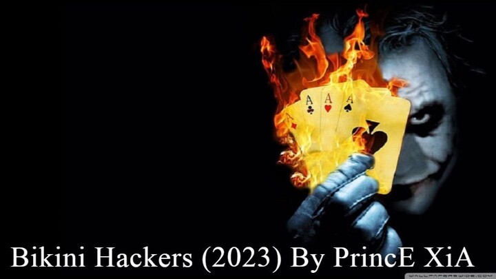 Bikini Hackers (2023) By PrincE XiA