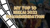 MY TOP 10 ISEKAI ANIME 2022 (DEC 2021-MAY 2022) RECOMMENDATION