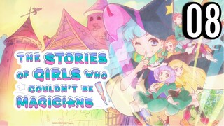 The Stories of Girls Who Couldn't Be Magicians Episode 8