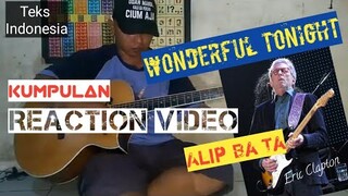 Wonderful Tonight - Eric Clapton | Alip Ba Ta Cover | Video Reaction Sub. Indonesia