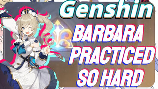 Barbara Practiced so hard