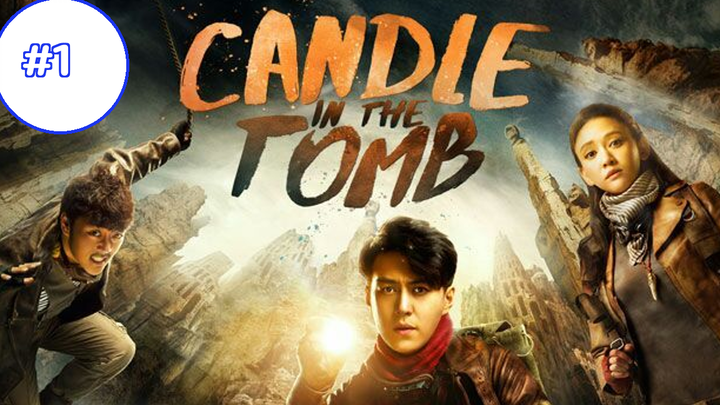 Candle in the Tomb The Lost Caverns (2020) คนขุดสุสาน- อุโมงค์ปริศนาแห่งเขามังกร  EP01