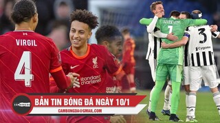 Bản tin Bóng Đá ngày 10/1 | Liverpool đại thắng ở FA Cup; Juventus vượt qua màn rượt đuổi ngoạn mục