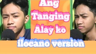 ANG TANGING ALAY KO (ilocano version) by: Collin Jay Almoite Diaz