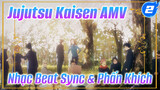 Jujutsu Kaisen AMV
Nhạc Beat Sync & Phấn Khích_2