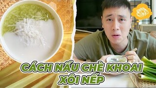 Làm chè khoai xôi nếp thơm mùi lá dứa ăn là mê Vlog 227