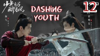 [ Dashing Youth ] eng sub-ep12