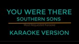 You Were There - Southern Sons (Karaoke Version)