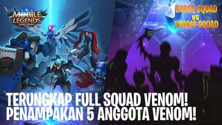 KEREN! PENAMPAKAN FULL SQUAD VENOM,TERUNGKAP 5 ANGGOTA VENOM SQUAD - Mobile Legends Indonesia