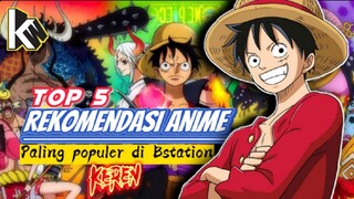 paling populer nih!...Top 5 Rekomendasi Anime paling populer di Bstation 2022 — yuk nonton