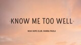 KNOW ME TOO WELL by New Hope Club, Danna Paola (Lyrics)