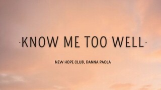 KNOW ME TOO WELL by New Hope Club, Danna Paola (Lyrics)