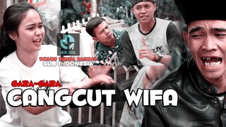 Gara Gara CANGCUT WIFA, Bodor Sunda ngakak lucu barbar JULJOLTV y