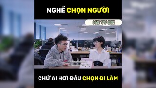 Nghề chọn người mà đúng không