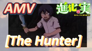 [The Fruit of Evolution]AMV |  [The Hunter]