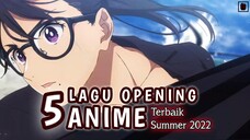 5 Lagu Opening Anime Terbaik Summer 2022 [Part 2] | Rekomendasi Lagu Anime