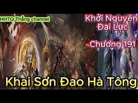 Khởi Nguyên Đại Lục Chương 191 Khai Sơn Đạo Hà Tông Engsub Thuyết Minh 1080P | Thôn Phệ Tinh Không