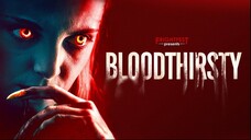 Bloodthirsty 2020 (Horror/Thriller)