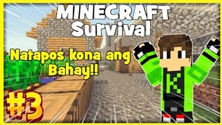 Tapos na ang bahay!!|Minecraft Survival Episode 3(Tagalog)