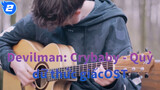 [Devilman: Crybaby - Quỷ dữ thức giấc] OST Crybaby Bản cover bằng đàn Guitar_2