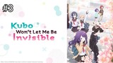 Kubo Won't Let Me Be Invisible Episode 3 | English Sub